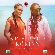 "Sexy Baby" - Kris Badd feat Korinn